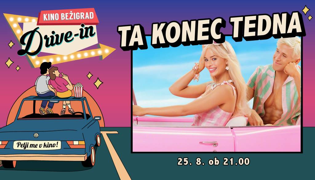DRIVE-IN KINO na parkirišču Centra Vič. V petek, 25. 8. ob 21.00 je na sporedu Barbie.
