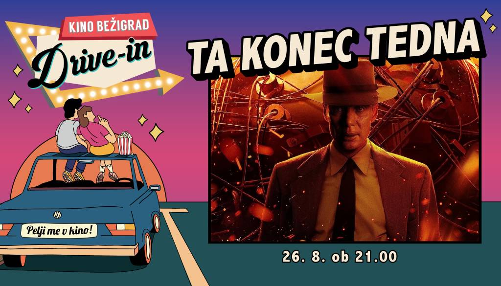 DRIVE-IN KINO na parkirišču Centra Vič. V petek, 26. 8. ob 21.00 je na sporedu Oppenheimer