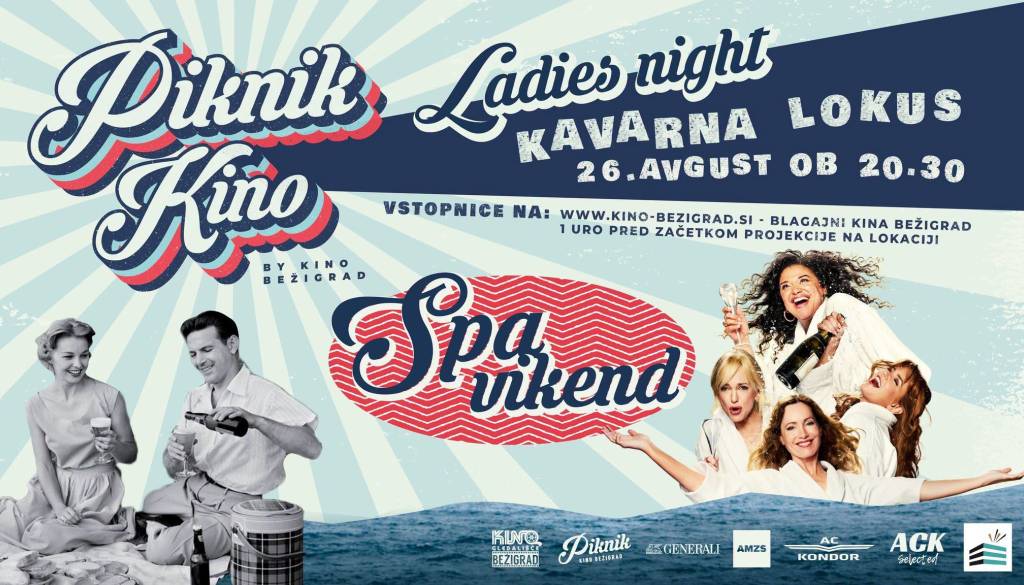 PIKNIK KINO Kavarna Lokus - LADIES NIGHT PREMIERA: Spa vikend [nov nadomestni termin]