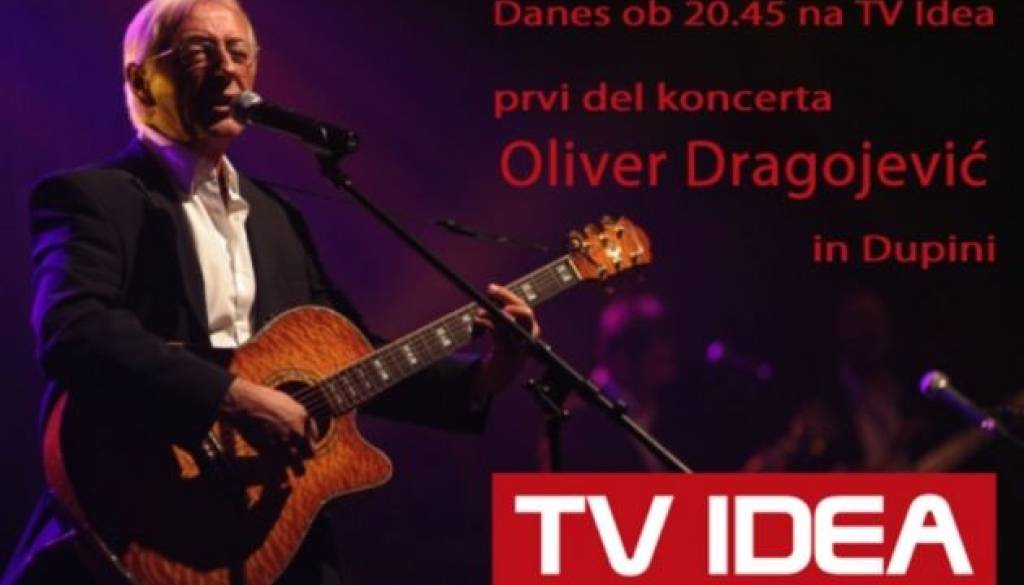 Oliver Dragojević na TV Idea