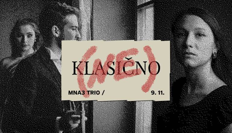 (Ne)Klasično: Mna3 Trio Mojstrovine v malem formatu