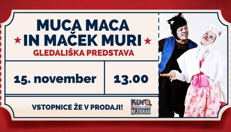 Gledališka predstava: MUCA MACA IN MAČEK MURI [nov termin]