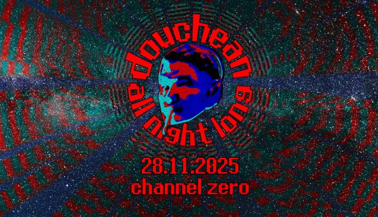 Douchean All Night Long!