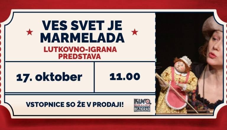 Lutkovno-igrana predstava: VES SVET JE MARMELADA