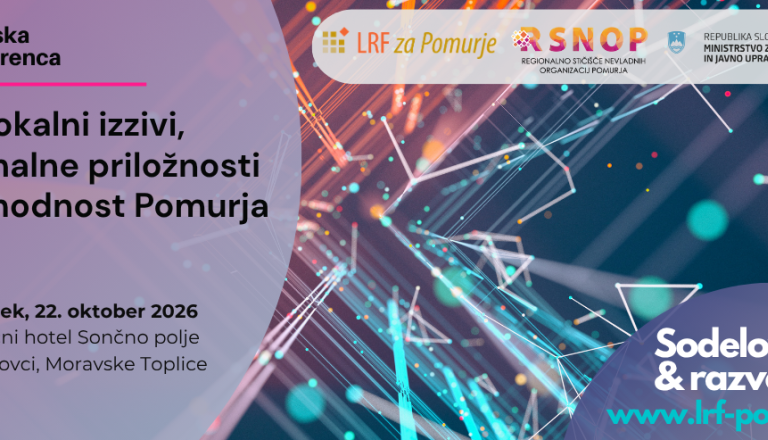 Regijska konferenca: Lokalni izzivi, regionalne priložnosti in prihodnost Pomurja