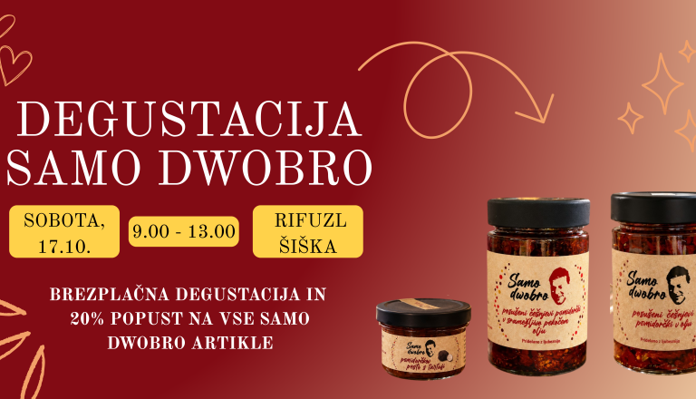DEGUSTACIJA SAMO DWOBRO – pridite na nekaj res dwobrega!