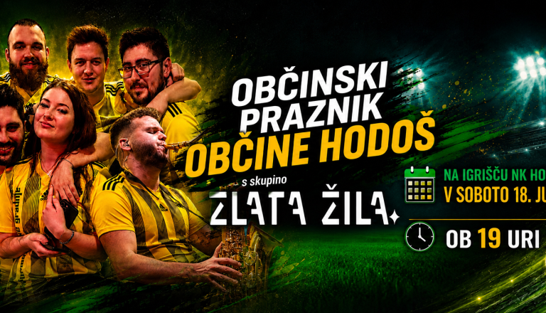 OBČINSKI PRAZNIK OBČINE HODOŠ • ZLATA ŽILA