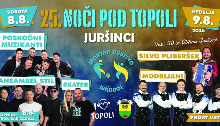 25. NOČI POD TOPOLI JURŠINCI: ANSAMBEL STIL, POSKOČNI MUZIKANTI, SKATER