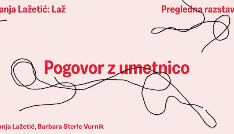 Pogovor z umetnico: Tanja Lažetić - Laž