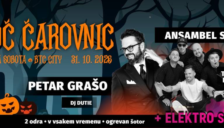 Noč čarovnic Murska Sobota BTC City 2026: Petar Grašo, Ansambel Stil, Til Čeh & Petelini, DJ Dutie