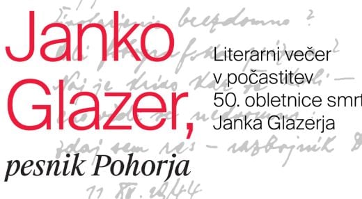 Literarni večer: Janko Glazer, Pesnik Pohorja