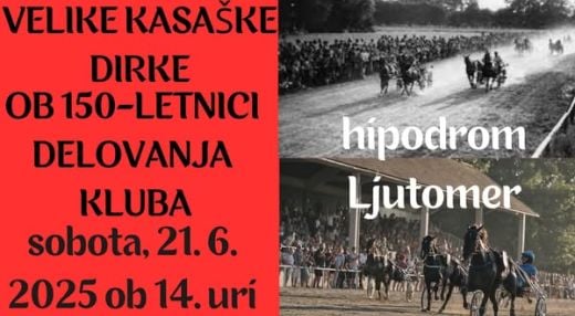 Velike kasaške dirke ob 150-letnici delovanja Kasaškega kluba Ljutomer