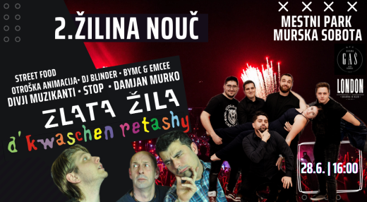 2. ŽILINA NOUČ • D’KWASCHEN RETASHY • ZLATA ŽILA • MURKO • STOP • DIVJI MUZIKANTI