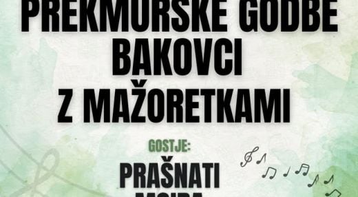 KONCERT PREKMURSKE GODBE BAKOVCI Z MAŽORETKAMI!