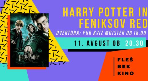 FLEŠBEK KINO: Harry Potter in Feniksov red + Pub kviz Mojster