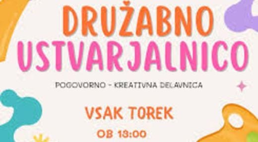 DRUŽABNA USTVARJALNICA: pogovorno-kreativna delavnica