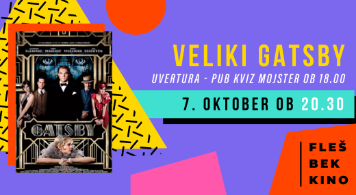 FLEŠBEK KINO: Veliki Gatsby + Pub kviz Mojster